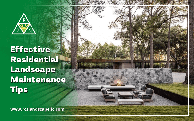 6 Effective Residential Landscape Maintenance Tips